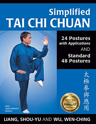 Simplified Tai Chi Chuan: 24 and 48 Postures with Applications by Liang Shou-Yu and Wu Wen-Ching